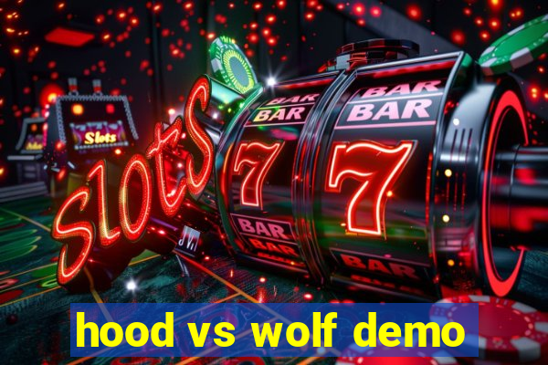 hood vs wolf demo